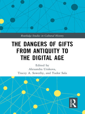 cover image of The Dangers of Gifts from Antiquity to the Digital Age